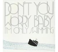 Black Skirts - Don't You Worry Baby (I'm Only Swimming)