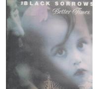 Black Sorrows, the - Better Times