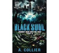 Black Soul: Journey Back Into The Past Part 2