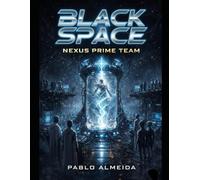 BLACK SPACE: NEXUS PRIME TEAM