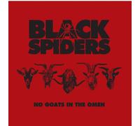 BLACK SPIDERS - NO GOATS IN THEOMEN