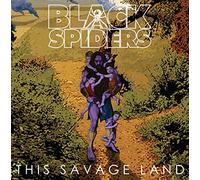 Black Spiders - This Savage Land
