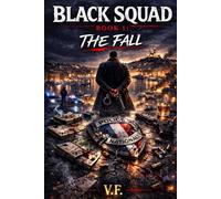 BLACK SQUAD: BOOK 1: The Fall