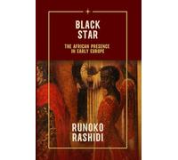 Black Star: The African Presence in Early Europe