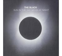 Black - Sun In The Day Moon At Night