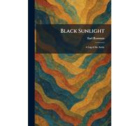 Black Sunlight: A Log of the Arctic
