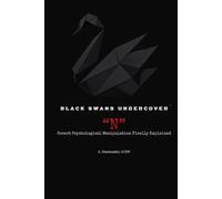Black Swans Undercover: "N" - Covert Psychological Manipulation Finally Explained