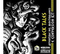 Black tales. Avventure nel Mediterraneo e conversion kit. Manuale di espansione per Odyssey. Black tales. Ediz. illustrata