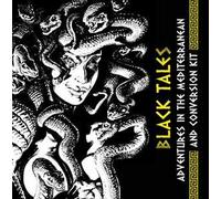 Black tales. Avventure nel Mediterraneo e conversion kit. Manuale di espansione per Odyssey. Black tales. Ediz. illustrata