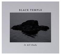 Black Temple - It All Ends