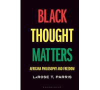 Black Thought Matters: Africana Philosophy and Freedom