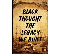 Black Thought The Legacy We Built