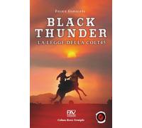 BLACK THUNDER - La legge della Colt45