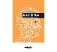 Black to Play!: Train the Basics of Go. 15kyu - 10kyu.: 4