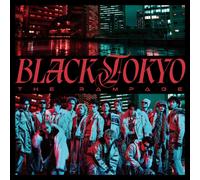 BLACK TOKYO (SG) - THE RAMPAGE from EXILE TRIBE (Blu-ray)