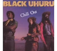 Black Uhuru - Chill Out