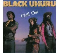 BLACK UHURU - Chill out / 204 698-320
