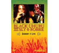BLACK UHURU WITH SLY & ROBBIE - Dubbin' It Live