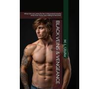 BLACK VEINS & VENGEANCE: When the war came for her, it discovered exactly what Evan Quinn was willing to become.