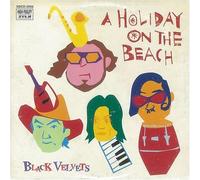 Black Velvets - Holiday on the Beach