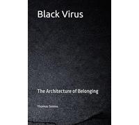 Black Virus: The Architecture of Belonging