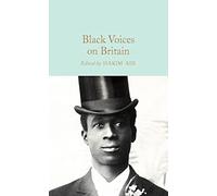 Black Voices on Britain: Selected Writings