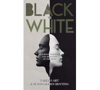 Black vs White: A Journey Through the Shadows of the Mind