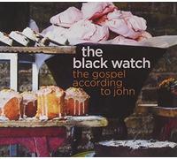 Black Watch - Gospel According To John