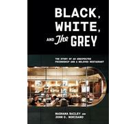 Black, White, and The Grey: The Story of an Unexpected Friendship and a Beloved