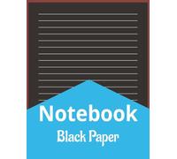 Black White Lined Notebook: Blank Notebook Black Paper, 8.5" x 11", Perfect to Write with White Ink, or Gel Pens, Log Book, Black Paper Journal 100 Pages