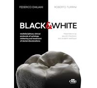 Black&White. Multidisciplinary clinical protocols of cariology, whitening and treatment of dental discolorations. Con QR Code