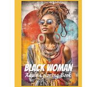Black Woman Adult Coloring Book: Celebrate beauty, strength, and individuality with 50 African American Women Portraits, For Adults and Teens, Grayscale Images