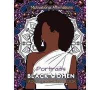 Black Women Adult Coloring Book : Beautiful Minimalist Portrait Illustrations | Motivational Affirmation Coloring Book: For Stress Relief, Mindfulness & Relaxation