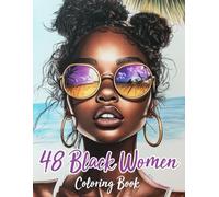 Black Women Coloring Book: Beautiful Coloring Book: 48 Portraits Celebrating Stunning Black Beauties - Showcasing African American Women, Black and Brown Chic