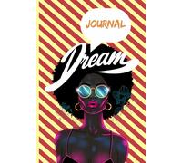 Black Women Dream Notebook for Ambitious Women: 120 Page Lined Journal for Career Goals, Manifestation, Confidence, and Daily Success Planning.