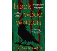 Black Wood Women: A spellbinding, gripping, unputdownable historical novel, to read in 2025