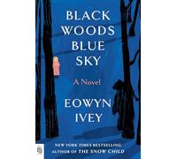 Black Woods, Blue Sky: A Novel