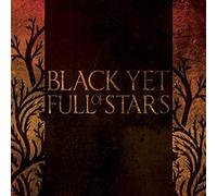 Black Yet Full of Stars - Black Yet Full of Stars