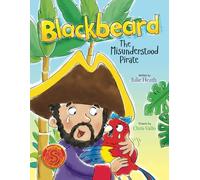 Blackbeard: The Misunderstood Pirate
