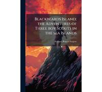Blackbeards Island; the Adventures of Three boy Scouts in the sea Islands