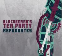 Blackbeard's Tea Party Reprobates (CD) Album