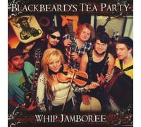 Blackbeard's Tea Party - Whip Jamboree