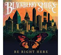 Audio Cd Blackberry Smoke - Be Right Here