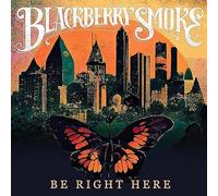 Blackberry Smoke - Blackberry Smoke - Essere proprio qui