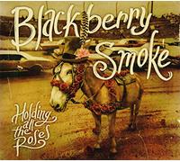 Blackberry Smoke - Holding All The Roses
