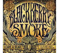 Blackberry Smoke - Leave A Scar: Live In North Carolina