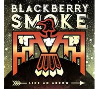 Blackberry Smoke - Like An Arrow