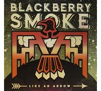 BLACKBERRY SMOKE - LIKE AN ARROW -LTD-