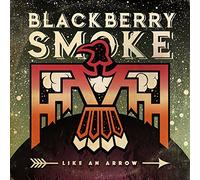 Blackberry Smoke Like an Arrow (Vinyl LP) 12" Album