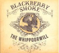 Blackberry Smoke The Whippoorwill (CD) Album